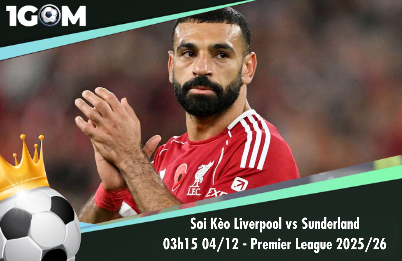 Đội hình dự kiến trước trận Liverpool vs Sunderland
