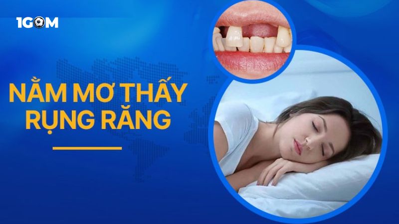 Ý nghĩa giấc mơ thấy rụng răng