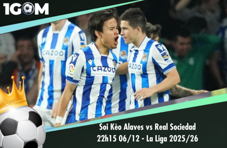 Soi Kèo Alaves vs Real Sociedad 22h15 06/12 - La Liga 2025/26