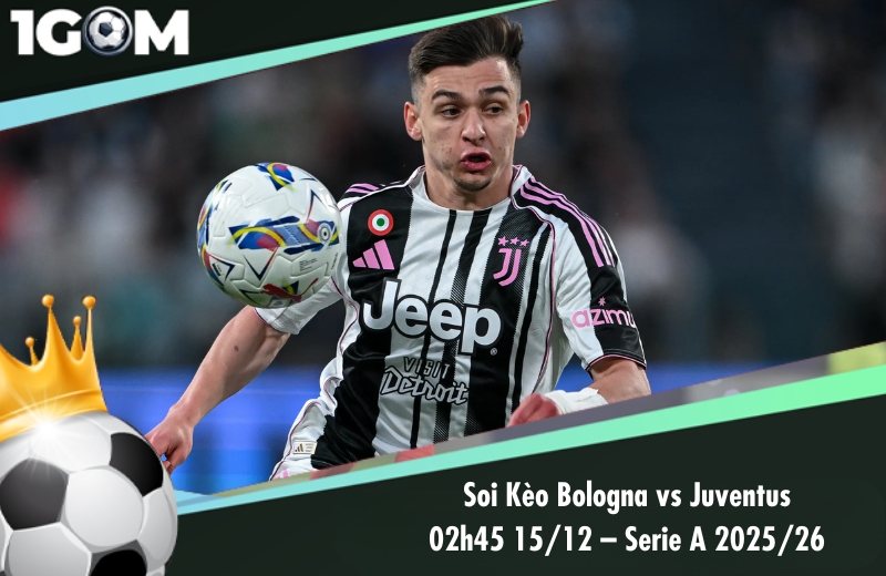 Đội hình dự kiến trước trận Bologna vs Juventus