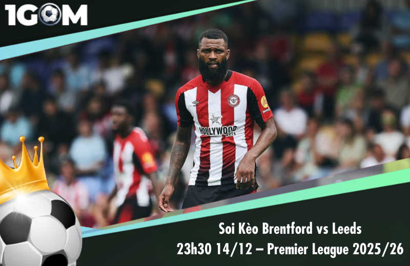 Đội hình dự kiến trước trận Brentford vs Leeds