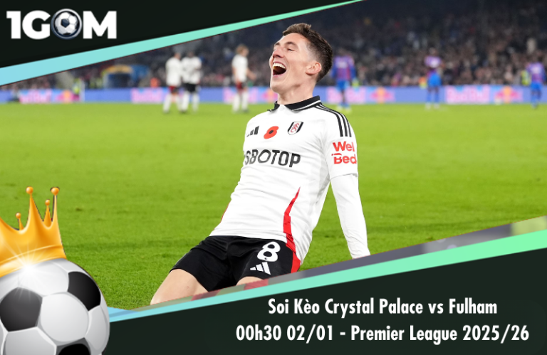 Soi Kèo Crystal Palace vs Fulham 00h30 02/01 – Ngoại hạng Anh 2025/26