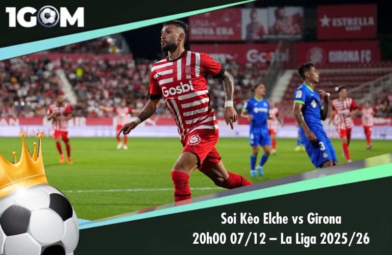 Đội hình dự kiến trước trận Elche vs Girona