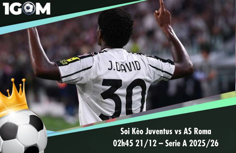 Đội hình dự kiến trước trận Juventus vs AS Roma