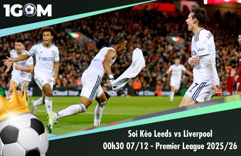 Đội hình dự kiến trước trận Leeds vs Liverpool