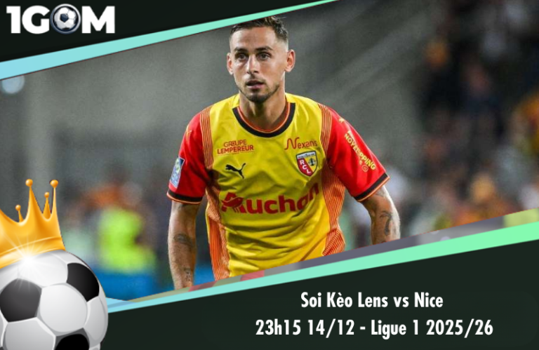 Soi Kèo Lens vs Nice 23h15 14/12 - Ligue 1 2025/26