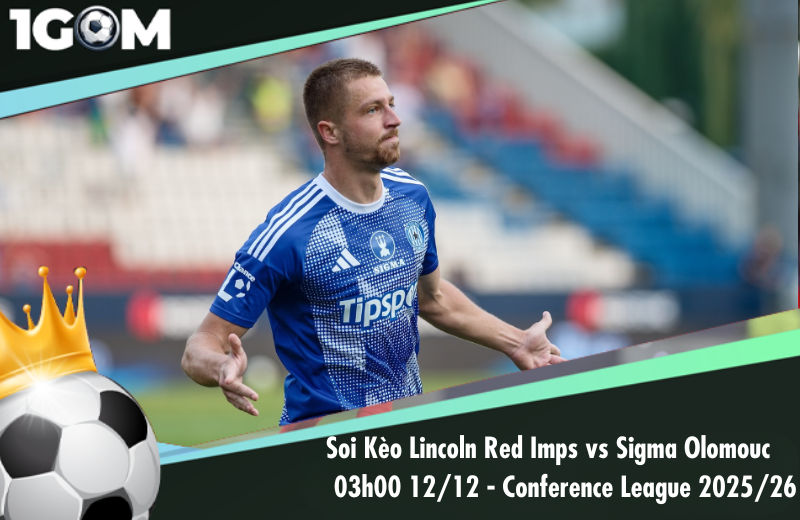 Đội hình dự kiến trước trận Lincoln Red Imps vs Sigma Olomouc