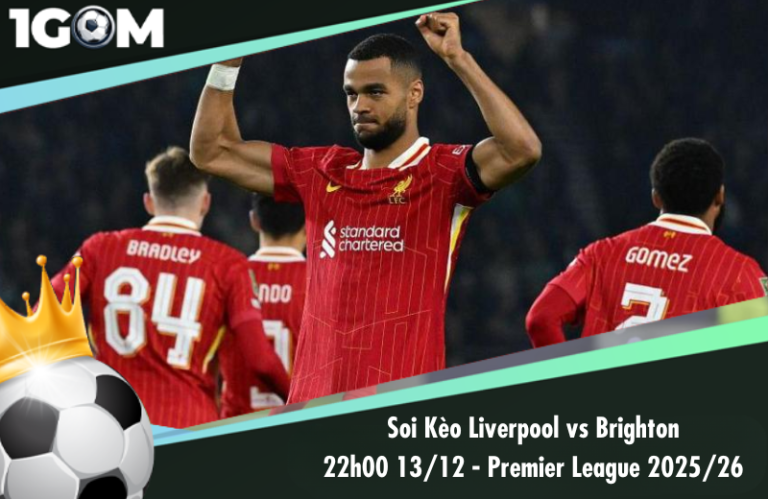 Soi Kèo Liverpool vs Brighton 22h00 13/12 - Ngoại hạng Anh 2025/26