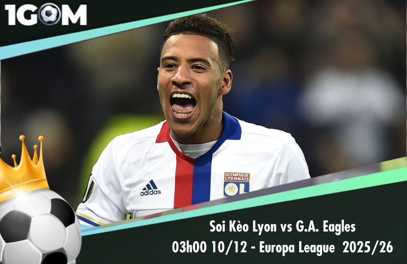 Đội hình dự kiến trước trận Lyon vs G.A. Eagles