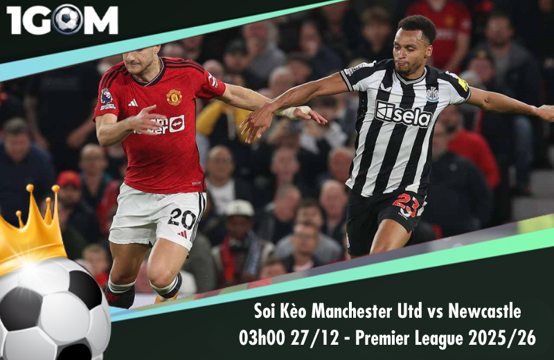 Đội hình dự kiến trước trận Manchester Utd vs Newcastle