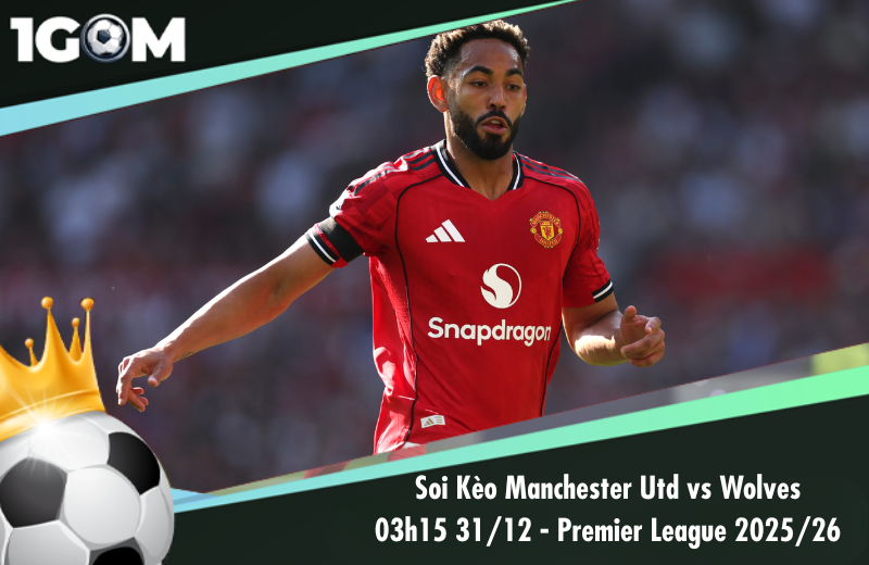 Đội hình dự kiến trước trận Manchester Utd vs Wolves