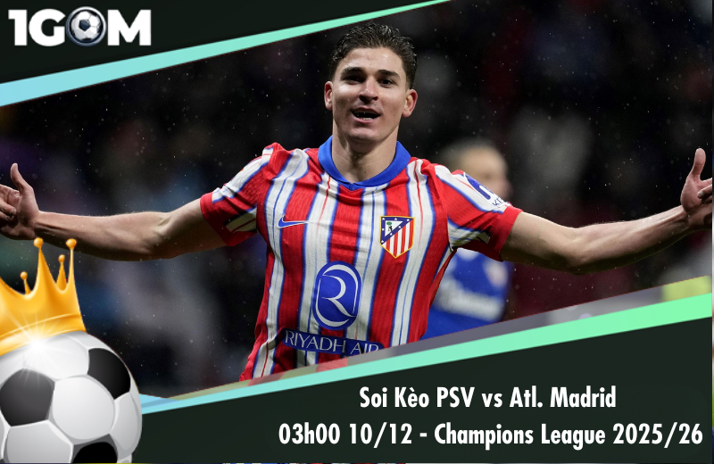 Đội hình dự kiến trước trận PSV vs Atl. Madrid