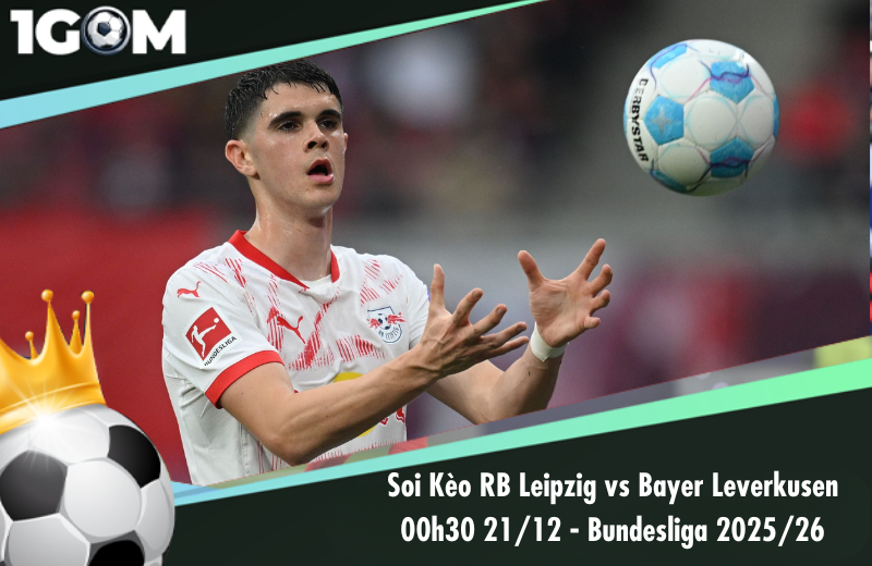 Đội hình dự kiến trước trận RB Leipzig vs Bayer Leverkusen
