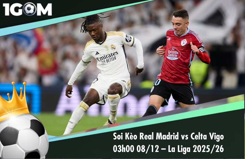 Đội hình dự kiến trước trận Real Madrid vs Celta Vigo