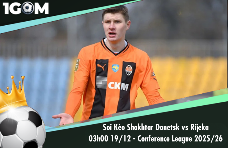 Đội hình dự kiến trước trận Shakhtar Donetsk vs Rijeka