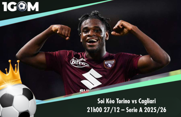 Soi Kèo Torino vs Cagliari 21h00 27/12 – Serie A 2025/26