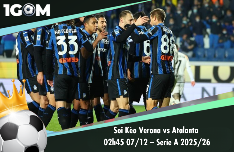 Đội hình dự kiến trước trận Verona vs Atalanta