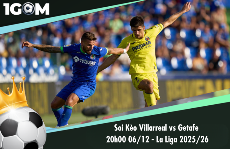 Soi Kèo Villarreal vs Getafe 20h00 06/12 - La Liga 2025/26