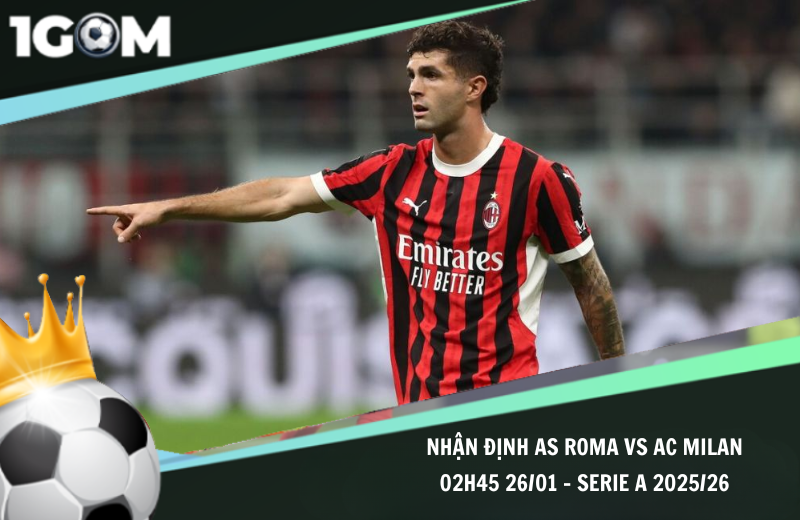 Đội hình dự kiến trước trận AS Roma vs AC Milan