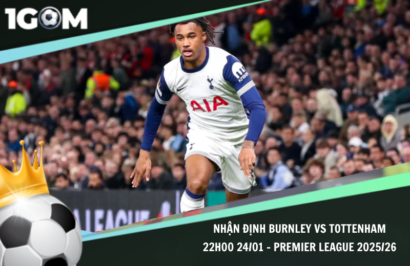 Đội hình dự kiến trước trận Burnley vs Tottenham