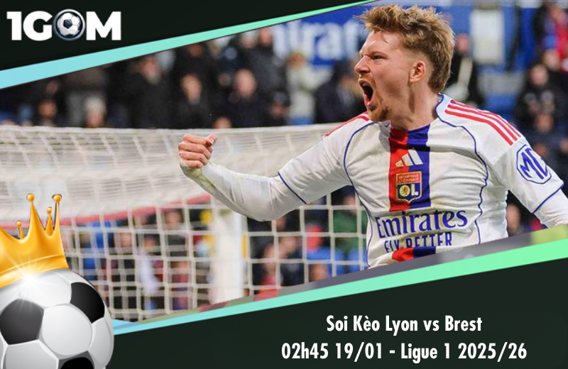 Đội hình dự kiến trước trận Lyon vs Brest