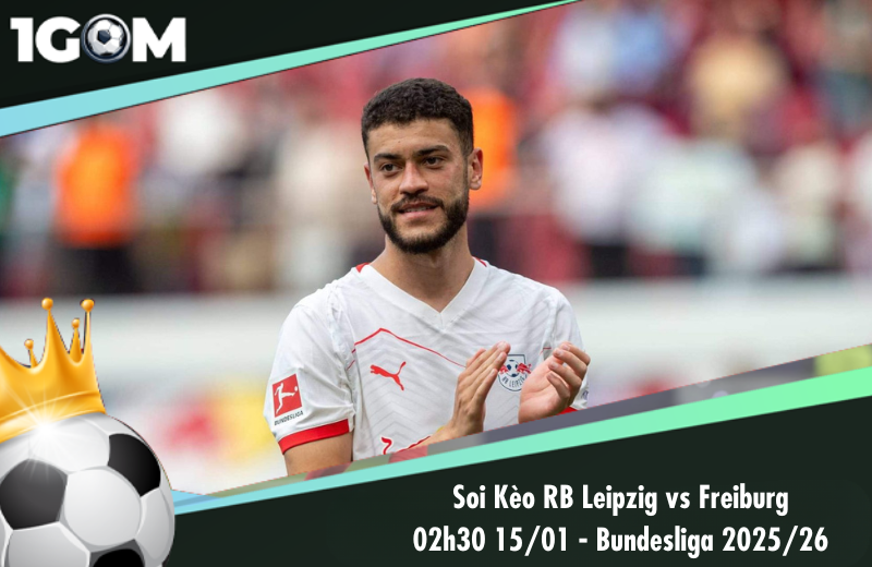 Đội hình dự kiến trước trận RB Leipzig vs Freiburg